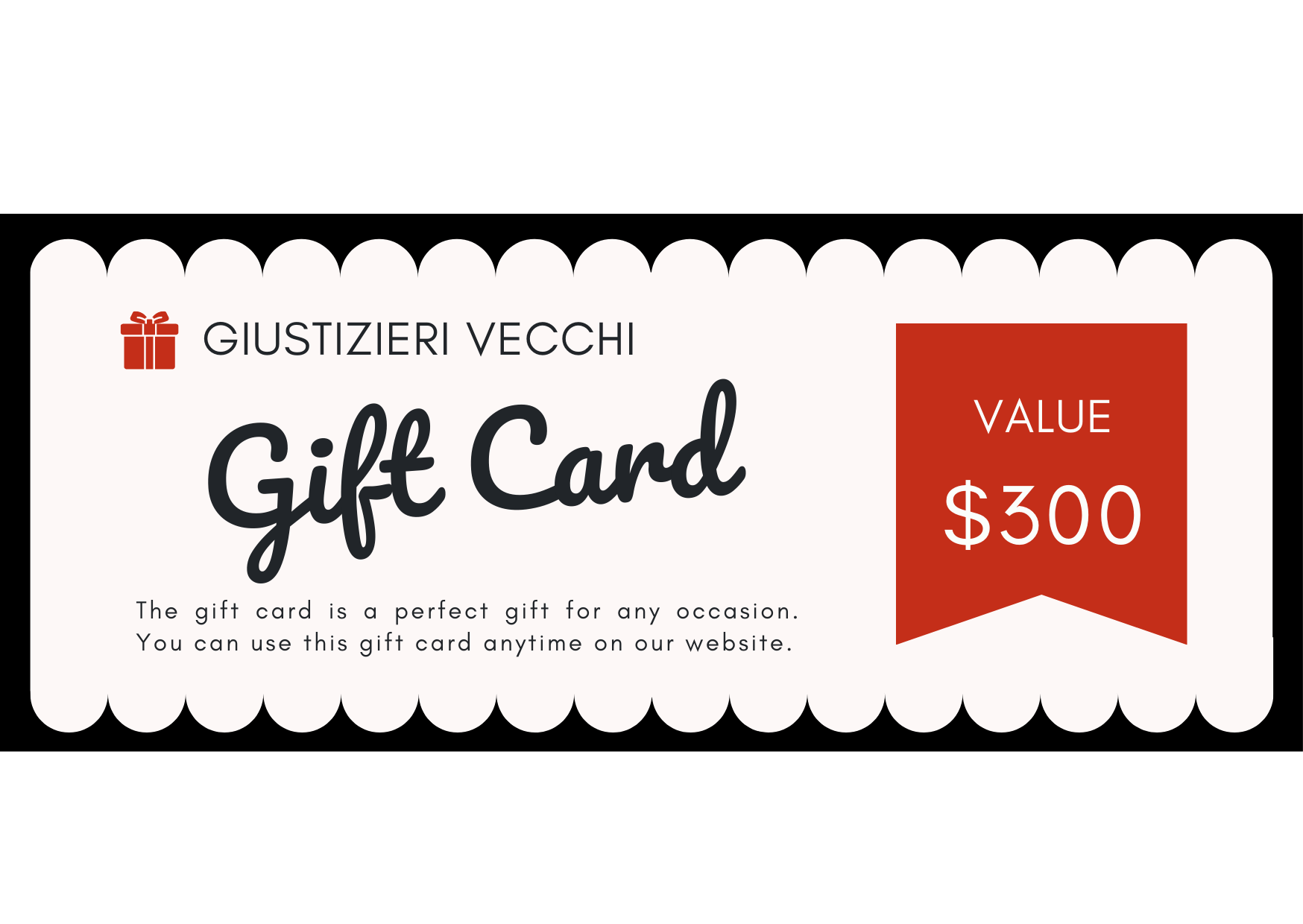 GIUSTIZIERI VECCHI $300.00 GVecchi Gift Card